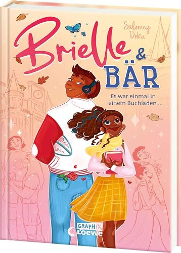 Brielle & Bär (Band 1) - Es war einmal in einem Buchladen ...: Komm mit an die Once-Upon-A-Time-Universität! - Eine märchenhafte Slow-Burn-Romance als hochwertiges Hardcover ab 13 Jahren