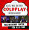 Alles, was du über Coldplay noch nicht wusstest: Faszinierende Fakten für alle Fans