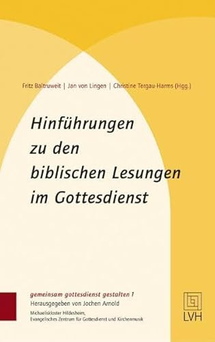 Hinführungen zu den Lesungen im Gottesdienst (gemeinsam gottesdienst gestalten (ggg))