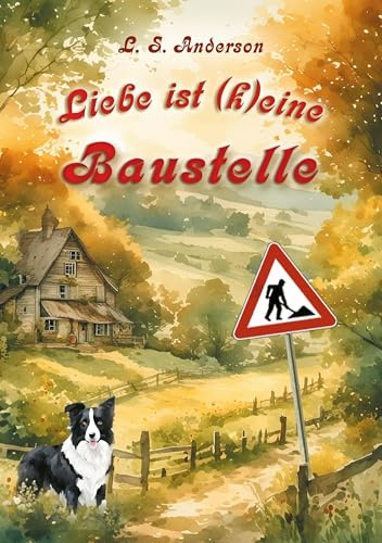 Liebe ist (k)eine Baustelle