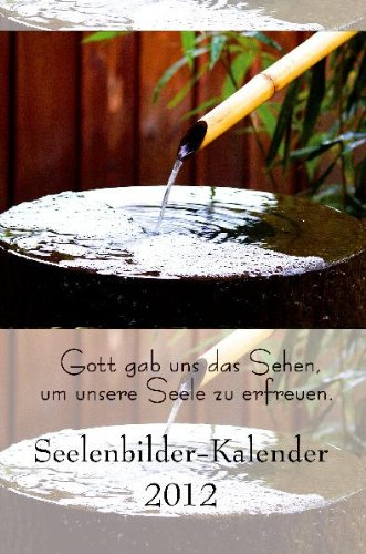 Seelenbilder-Kalender 2012 -