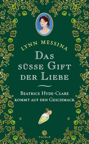 Das süße Gift der Liebe: Beatrice Hyde-Clare kommt auf den Geschmack Band 3 (Regency-Krimi-Serie)