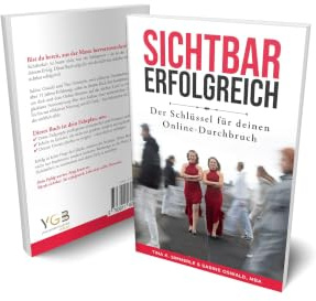 Sichtbar erfolgreich: Der Schlüssel für deinen Online-Durchbruch