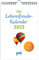 Der Lebensfreude-Kalender 2022: Der Original-Wandkalender, der meistgekaufte Kalender Deutschlands, 40 Blatt mit Spiralbindung. Mit motivierenden Sprüchen, Landschaftsbildern und Fotos