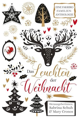 Das Leuchten der Weihnacht: Eine Fakriro Familienanthologie