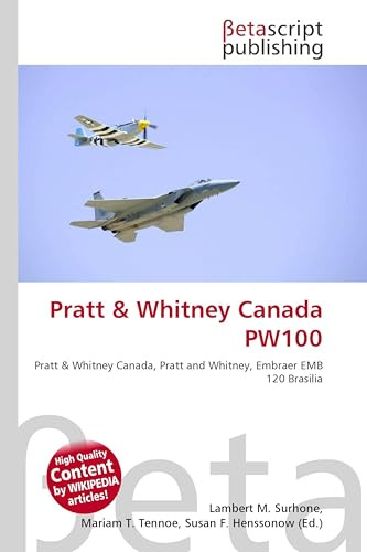 Pratt & Whitney Canada PW100: Pratt & Whitney Canada, Pratt and Whitney, Embraer EMB 120 Brasilia