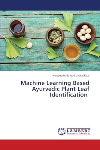 Machine Learning Based Ayurvedic Plant Leaf Identification