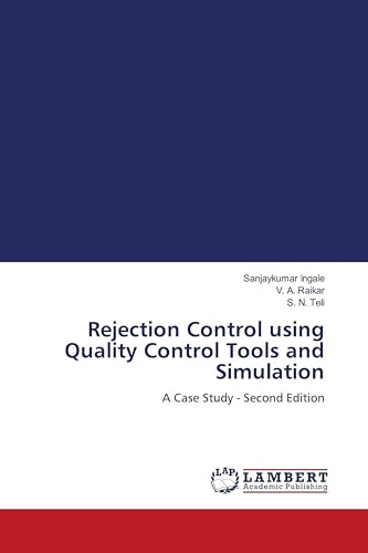 Rejection Control using Quality Control Tools and Simulation: A Case Study - Second Edition