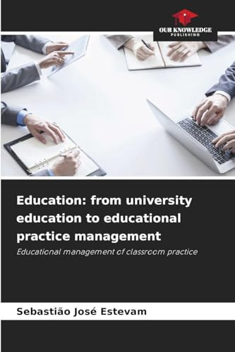 Education: from university education to educational practice management: Educational management of classroom practice