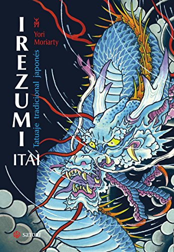 IREZUMI ITAI. TATUAJE TRADICIONAL JAPONES (NE) (Satori Arte)