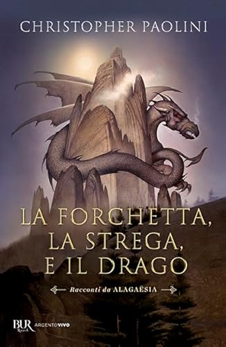 La forchetta, la strega e il drago. Racconti da Alagaësia