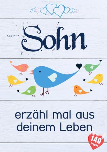 Sohn, erzähl mal aus deinem Leben: Liebevolles Buch zum Ausfüllen Sohn erzähl doch mal!