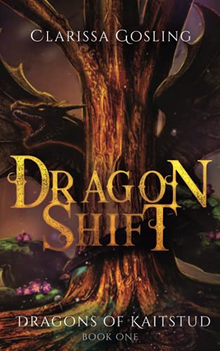 Dragon Shift (Dragons of Kaitstud, Band 1)
