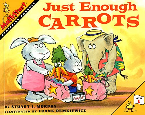 Just Enough Carrots: A Visual Math Picture Book About Comparing for Kids (Ages 4-8) (MathStart 1, 4)