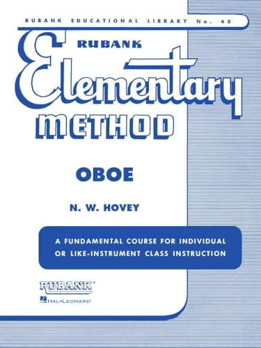 Rubank Elementary Method: Oboe: A Fundamental Course for Individual or Life-Instrument Class Instruction (Rubank Educational Library)