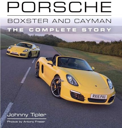 Porsche Boxster and Cayman: The Complete Story (Crowood Autoclassics)