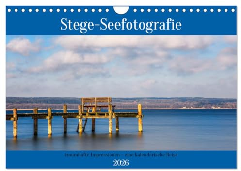 Stege - Seefotografie (Wandkalender 2026 DIN A4 quer), CALVENDO Monatskalender: Jahresbegleiter für Liebhaber von Stegen an Seen (CALVENDO Natur)