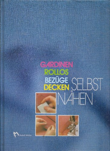 Gardinen, Rollos, Bezüge, Decken selbst nähen