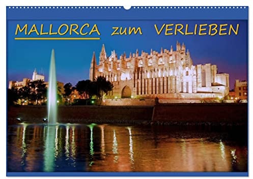 MALLORCA zum VERLIEBEN (Wandkalender 2026 DIN A2 quer), CALVENDO Monatskalender: Ausgewählte Aufnahmen von Mallorca (CALVENDO Orte)