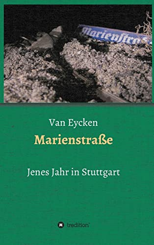 Marienstraße: Jenes Jahr in Stuttgart