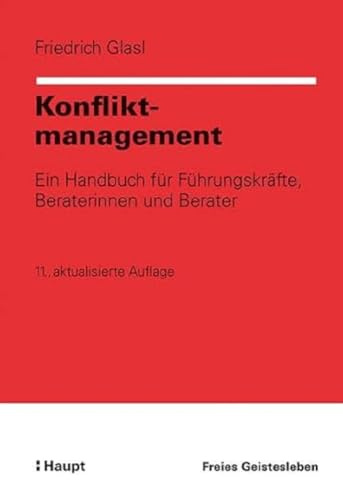 Konfliktmanagement: Ein Handbuch für Führungskräfte, Beraterinnen und Berater
