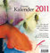Frauenkalender 2011: ... für alle, die Freude an Bildern und meditativen Texten haben