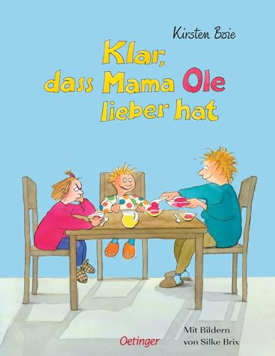 Klar, dass Mama Ole lieber hat / Klar, dass Mama Anna lieber hat: Authentisches Bilderbuch über Eifersucht und Geschwisterstreit für Kinder ab 4 Jahren
