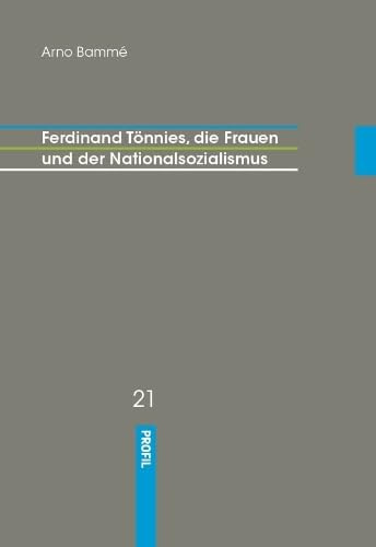 Ferdinand Tönnies, die Frauen und der Nationalsozialismus: Schwierigkeiten und Fehlinterpretationen im Verlauf der Tönnies-Rezeption