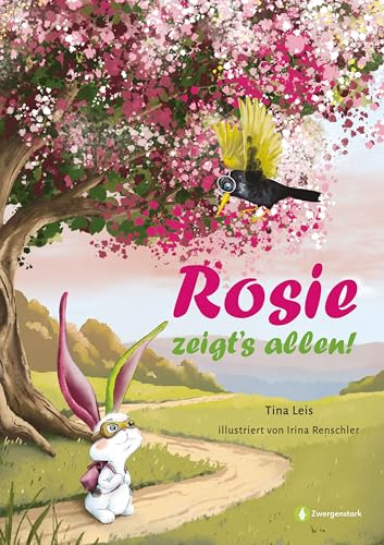 Rosie zeigt's allen!: Das Mutmachbuch über Einzigartigkeit, Akzeptanz & Wertschätzung | Geschichte für mehr Selbstwertgefühl & innere Stärke | Tierisches Vorlesebuch ab 5 Jahren