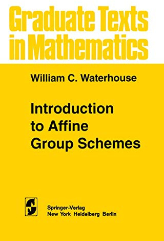Introduction to Affine Group Schemes (Graduate Texts in Mathematics, 66)