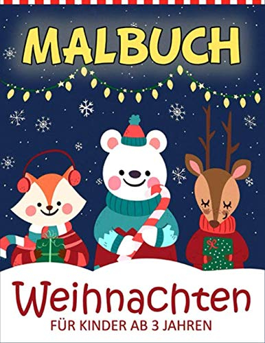 Malbuch Weihnachten Für Kinder ab 3 Jahren: 55 Malvorlagen Weihnachten - Weihnachten Malbuch Für Kinder - Geschenkidee Für Kinder, Mädchen und Jungen | Malbuch ab 3