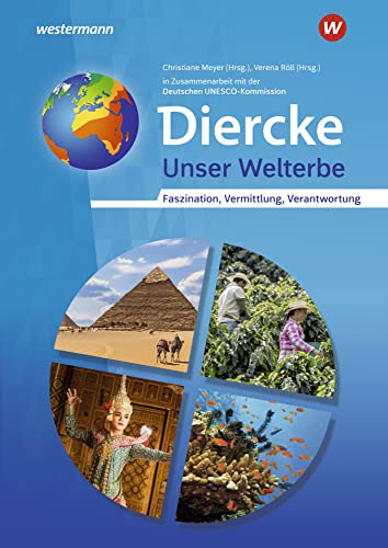 Diercke Weltatlas – Allgemeine Materialien zur Ausgabe 2015: Unser Welterbe Faszination, Vermittlung, Verantwortung (Diercke Weltatlas - Ausgabe 2015: Allgemeine Materialien)