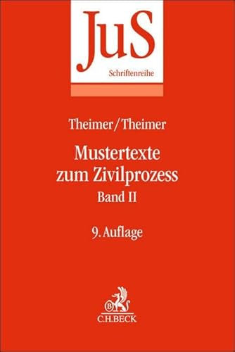 Mustertexte zum Zivilprozess Band II: Besondere Verfahren erster und zweiter Instanz, Relationstechnik (JuS-Schriftenreihe)