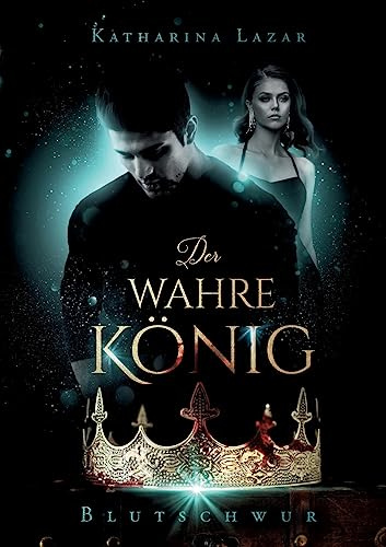 Der wahre König: Blutschwur