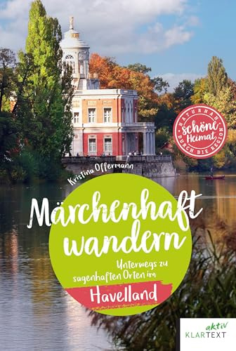 Märchenhaft wandern Havelland: Unterwegs zu sagenhaften Orten im Havelland