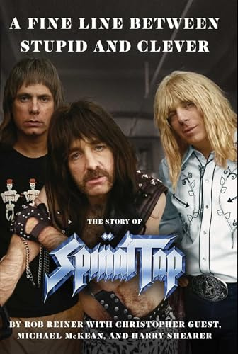A Fine Line between Stupid and Clever: The Story of Spinal Tap