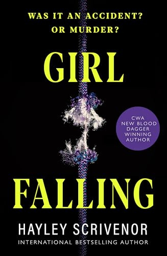 Girl Falling: A Gripping Psychological Thriller from the international Bestselling Author of Dirt Town