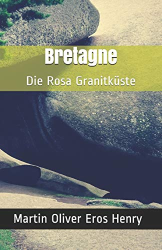 Bretagne: Die Rosa Granitküste