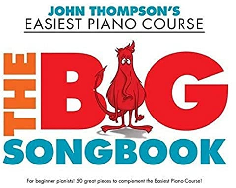 John Thompson Easiest Piano Course the Big Songbook