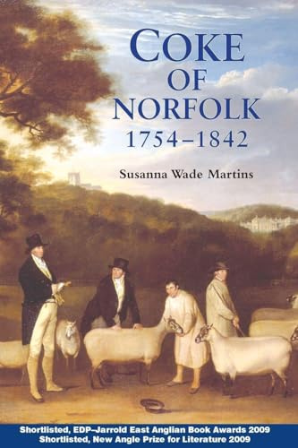 Coke of Norfolk (1754-1842): A Biography