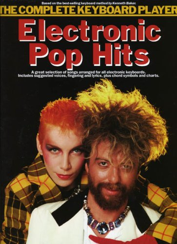 Electronic Pop Hits (Complete Keyboard Player)
