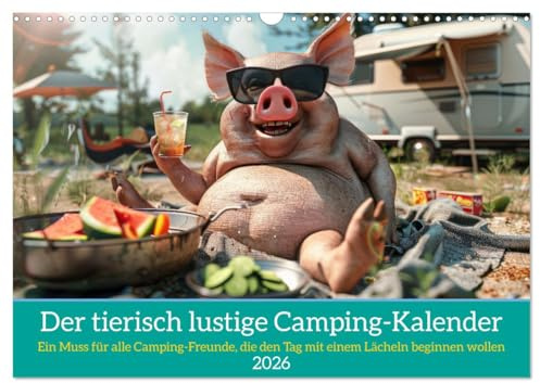 Der tierisch lustige Camping-Kalender (Wandkalender 2026 DIN A3 quer), CALVENDO Monatskalender: Ein Muss für alle Camping-Freunde, die den Tag mit einem Lächeln beginnen wollen (CALVENDO Hobbys)