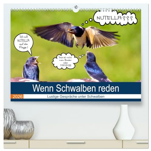 Wenn Schwalben reden (hochwertiger Premium Wandkalender 2026 DIN A2 quer), Kunstdruck in Hochglanz: Eine lustige Reise mit jungen Schwalben und ihren ... durch das ganze Jahr. (CALVENDO Tiere)