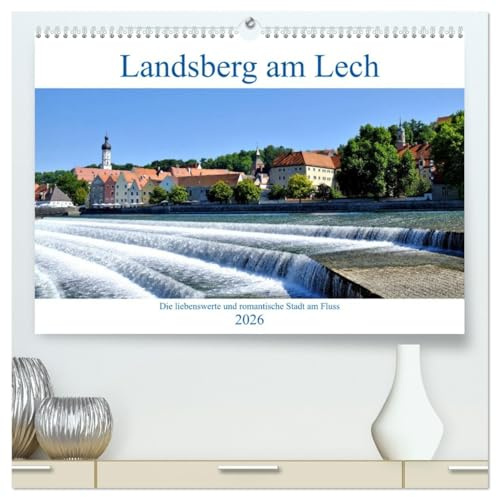 Landsberg am Lech - Die liebenswerte und romantische Stadt am Fluss (hochwertiger Premium Wandkalender 2026 DIN A2 quer), Kunstdruck in Hochglanz: ... an der Romantischen Straße (CALVENDO Orte)