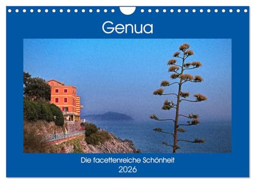 Genua - Die facettenreiche Schönheit (Wandkalender 2026 DIN A4 quer), CALVENDO Monatskalender: Genua, Stadt der tausend Facetten, in beeindruckenden Fotos (CALVENDO Orte)