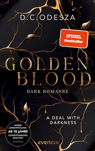 Golden Blood – A Deal with Darkness (Golden Blood 1): Dark Romance | Düster und geheimnisvoll | Spicy Dark Romance