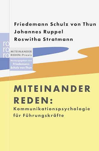 Kommunikationspsychologie für Führungskräfte (Miteinander reden Praxis)