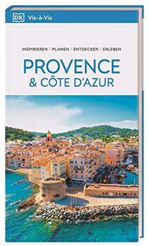 Vis-à-Vis Reiseführer Provence & Côte d'Azur: Mit detailreichen 3D-Illustrationen. Von Reisenden. Für Reisende.