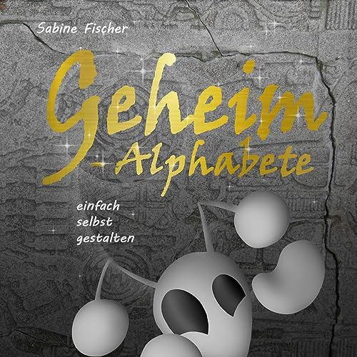Geheim Alphabete: einfach selbst gestalten