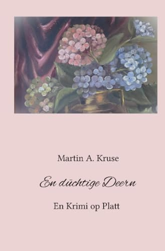En düchtige Deern: En Krimi op Platt